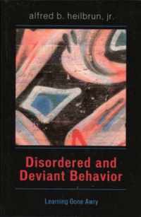 Disordered and Deviant Behavior