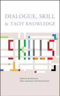 Dialogue, Skill and Tacit Knowledge