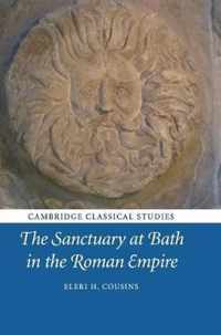 The Sanctuary at Bath in the Roman Empire