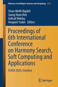 Proceedings of 6th International Conference on Harmony Search Soft Computing an