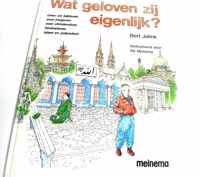 Wat geloven zij eigenlijk ?