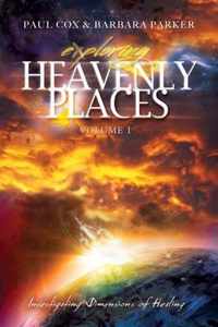 Exploring Heavenly Places: Volume 1