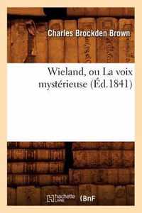 Wieland, Ou La Voix Mysterieuse (Ed.1841)