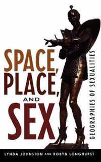 Space, Place, and Sex