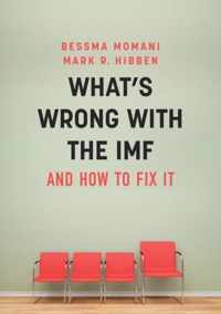 What's Wrong With the IMF and How to Fix It