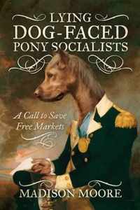 Lying Dog-Faced Pony Socialists