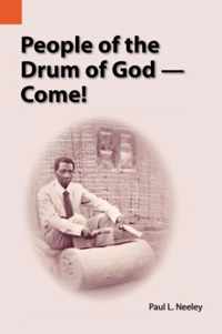 People of the Drum of God--Come!