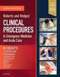 Roberts and Hedges' Clinical Procedures in Emergency Medicine and Acute Care