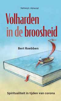 Volharden in de broosheid