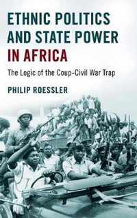 Ethnic Politics and State Power in Africa