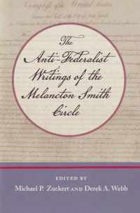 Anti-Federalist Writings of the Melancton Smith Circle