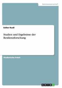 Studien und Ergebnisse der Resilienzforschung