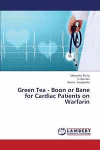 Green Tea - Boon or Bane for Cardiac Patients on Warfarin