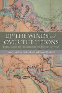 Up the Winds and Over the Tetons: Journal Entries and Images from the 1860 Raynolds Expedition