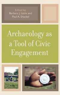 Archaeology as a Tool of Civic Engagement