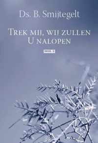 Trek mij wij zullen U nalopen 2