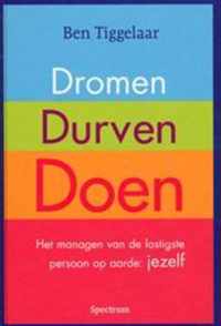 Dromen, durven, doen