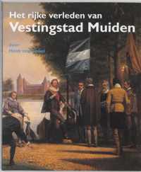 Het rijke verleden van Vestingstad Muiden