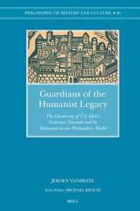 Guardians of the Humanist Legacy: The Classicism of T.S. Eliot's Criterion Network and Its Relevance to Our Postmodern World