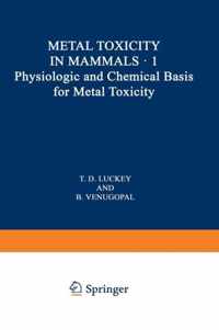 Physiologic and Chemical Basis for Metal Toxicity