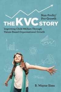 Non-Profit/Pro-Growth -- The KVC Story