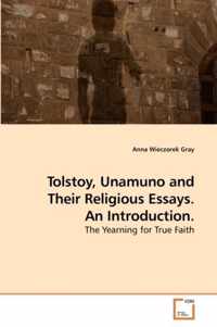 Tolstoy, Unamuno and Their Religious Essays. An Introduction.