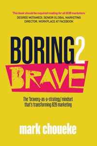 Boring2Brave