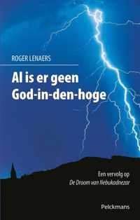 Al Is Er Geen God-In-Den-Hoge