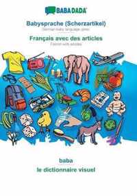 BABADADA, Babysprache (Scherzartikel) - Francais avec des articles, baba - le dictionnaire visuel