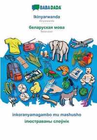 BABADADA, Ikinyarwanda - Belarusian (in cyrillic script), inkoranyamagambo mu mashusho - visual dictionary (in cyrillic script)