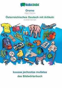 BABADADA, Oromo - OEsterreichisches Deutsch mit Artikeln, kuusaa jechootaa mullataa - das Bildwoerterbuch