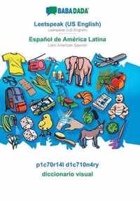 BABADADA, Leetspeak (US English) - Espanol de America Latina, p1c70r14l d1c710n4ry - diccionario visual