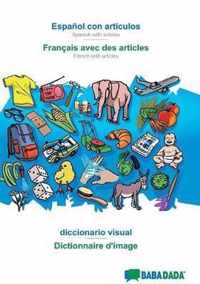 BABADADA, Espanol con articulos - Francais avec des articles, el diccionario visual - le dictionnaire visuel