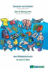 BABADADA, Deutsch mit Artikeln - jian ti zhong wen, das Bildwoerterbuch - tu hua ci dian