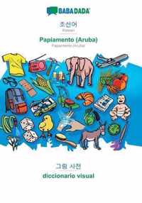 BABADADA, Korean (in Hangul script) - Papiamento (Aruba), visual dictionary (in Hangul script) - diccionario visual