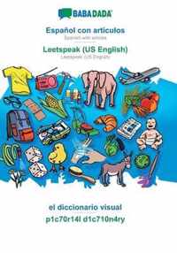 BABADADA, Espanol con articulos - Leetspeak (US English), el diccionario visual - p1c70r14l d1c710n4ry