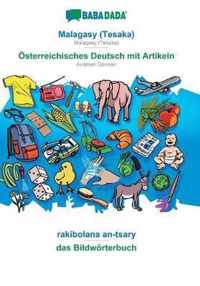 BABADADA, Malagasy (Tesaka) - OEsterreichisches Deutsch mit Artikeln, rakibolana an-tsary - das Bildwoerterbuch