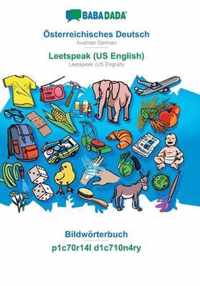 BABADADA, OEsterreichisches Deutsch - Leetspeak (US English), Bildwoerterbuch - p1c70r14l d1c710n4ry