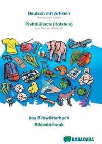 BABADADA, Deutsch mit Artikeln - Plattduutsch (Holstein), das Bildwoerterbuch - Bildwoeoerbook