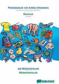 BABADADA, Plattduutsch mit Artikel (Holstein) - Deutsch, dat Bildwoeoerbook - Bildwoerterbuch