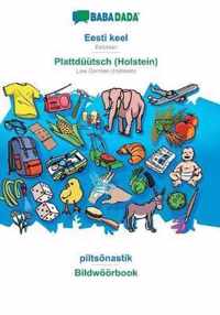 BABADADA, Eesti keel - Plattduutsch (Holstein), piltsonastik - Bildwoeoerbook