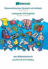 BABADADA, OEsterreichisches Deutsch mit Artikeln - Leetspeak (US English), das Bildwoerterbuch - p1c70r14l d1c710n4ry