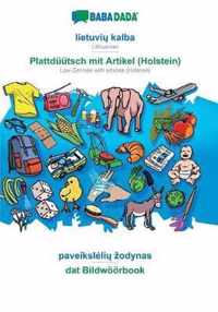 BABADADA, lietuvi kalba - Plattduutsch mit Artikel (Holstein), paveiksleli zodynas - dat Bildwoeoerbook