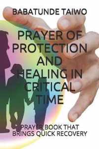 Prayer of Protection and Healing in Critical Time