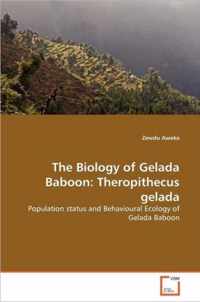 The Biology of Gelada Baboon