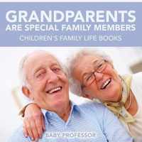 Grandparents Are Special Family Members - Children's Family Life Books