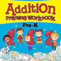 Addition Practice Workbook Pre-K