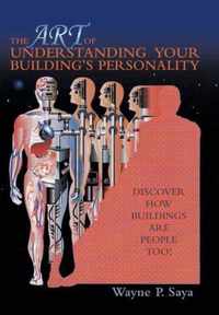 The Art of Understanding Your Building's Personality