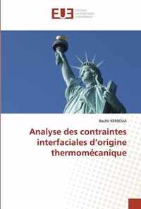 Analyse des contraintes interfaciales d'origine thermomecanique