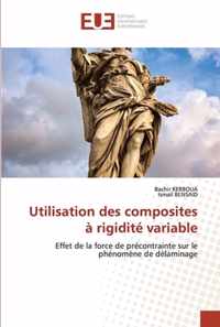 Utilisation des composites a rigidite variable